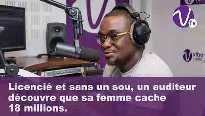 Licencié et sans un sou, un auditeur découvre que sa femme cache 18 millions