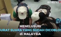 Menelusuri  Surat Suara Yang Sudah Dicoblos di Malaysia