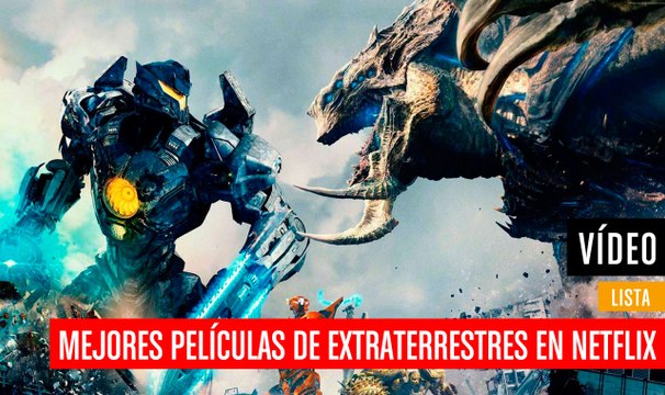 Las mejores películas de extraterrestres para ver en Netflix
