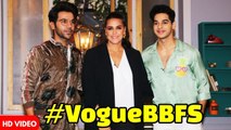 Ishan Khattar & Rajkumar Rao With Neha Dhupiya On The Sets Of 'BFFS With Vogue Season 3'