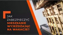 FLESZ: Jak zabezpieczyć mieszkanie wyjeżdżając na wakacje