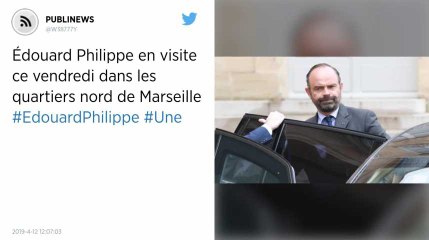 Édouard Philippe en visite ce vendredi dans les quartiers nord de Marseille