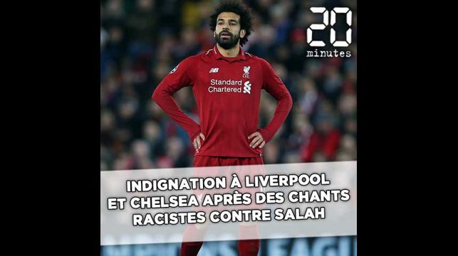 Indignation à Liverpool et Chelsea après des chants racistes visant Mohamed Salah