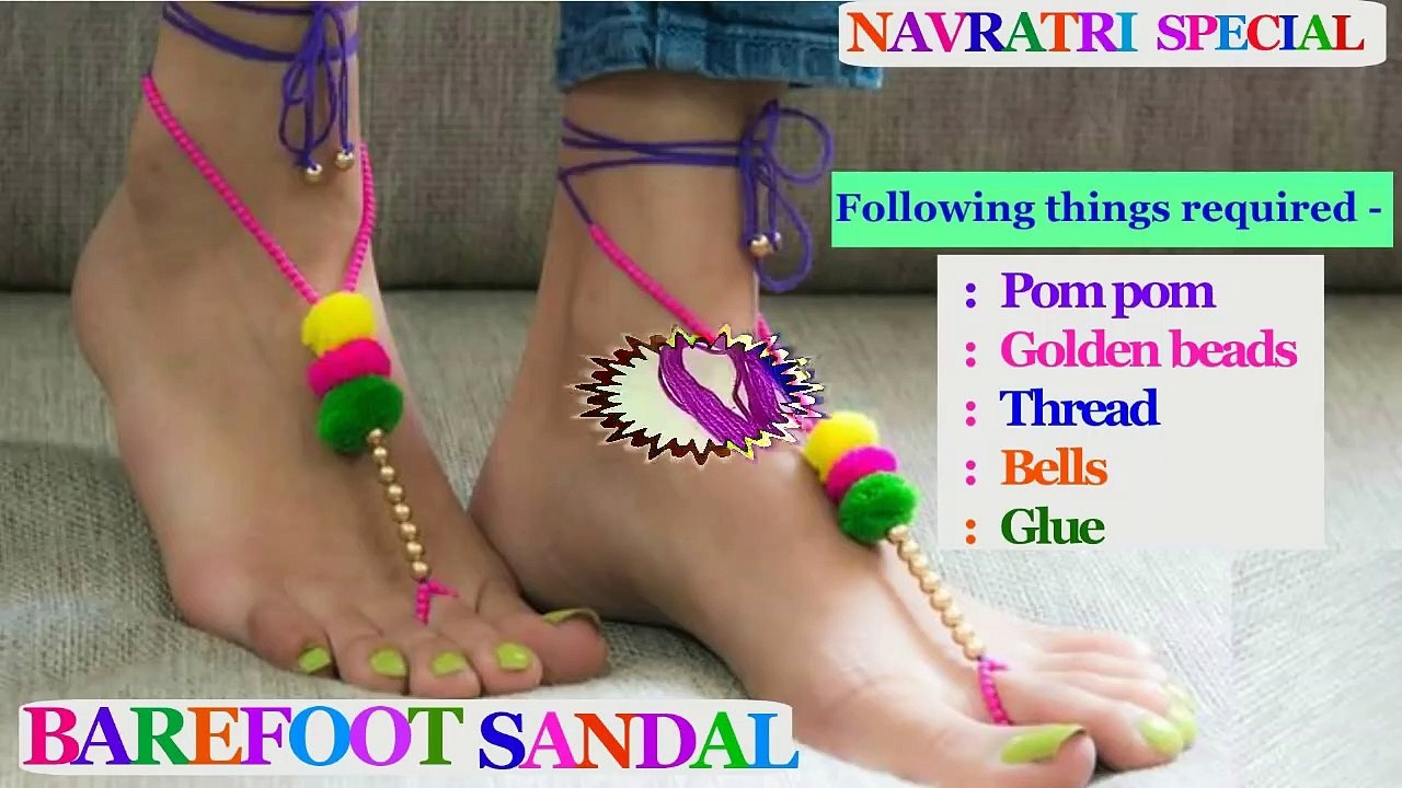 Barefoot sandal -Barefoot sandal tutorial | navratri/Garba special-foot jewellery/pom pom jewellery