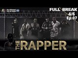 THE RAPPER | EP.07 | 21 พฤษภาคม 2561 | 4/6 | Full Break