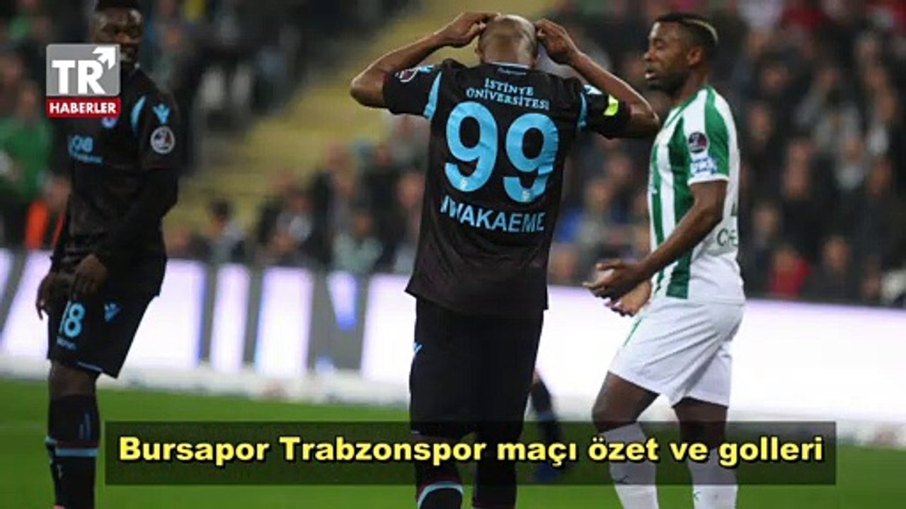 Bursapor Trabzonspor maçı özet ve golleri