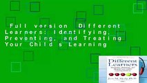 Full version  Different Learners: Identifying, Preventing, and Treating Your Child s Learning