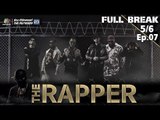 THE RAPPER | EP.07 | 21 พฤษภาคม 2561 | 5/6 | Full Break