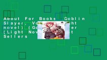 About For Books  Goblin Slayer, Vol. 3 (light novel) (Goblin Slayer (Light Novel))  Best Sellers