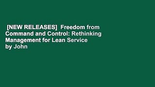 [NEW RELEASES]  Freedom from Command and Control: Rethinking Management for Lean Service by John