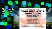 About For Books  Tom Brown s Field Guide to Wilderness Survival (Survival School Handbooks / Tom