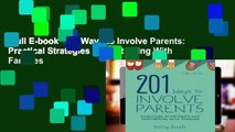 Full E-book  201 Ways to Involve Parents: Practical Strategies for Partnering With Families