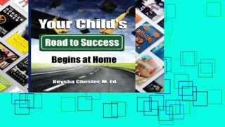 Your Child s Road to Success Begins at Home  For Kindle