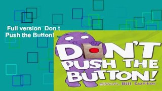 Full version  Don t Push the Button!  For Kindle