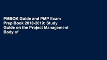 PMBOK Guide and PMP Exam Prep Book 2018-2019: Study Guide on the Project Management Body of