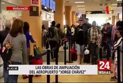 Informe 24: ampliación del aeropuerto Jorge Chávez estaría listo para el 2024