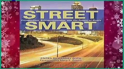Street Smart: Competition, Entrepreneurship and the Future of Roads