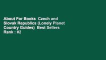 About For Books  Czech and Slovak Republics (Lonely Planet Country Guides)  Best Sellers Rank : #2