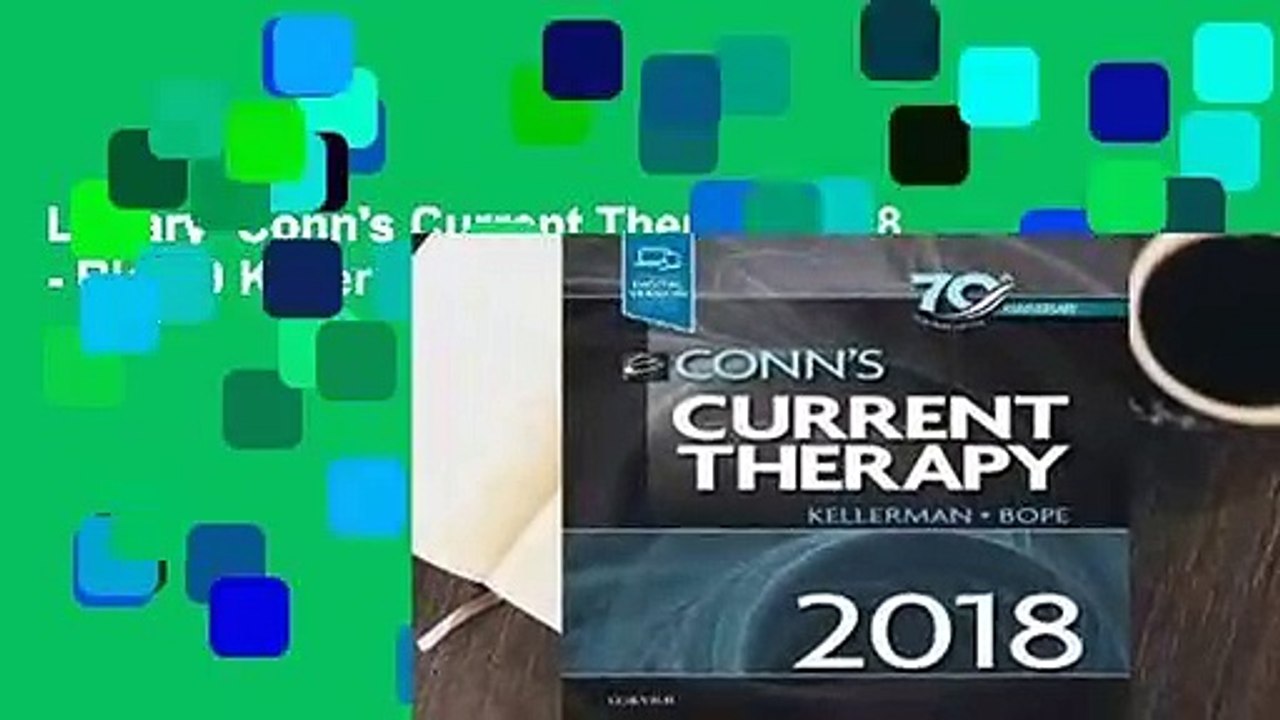 Library  Conn's Current Therapy 2018 - Rick D Kellerman