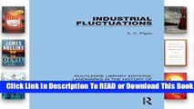 [Read] Industrial Fluctuations (Routledge Library Editions: Landmarks in the History of Economic