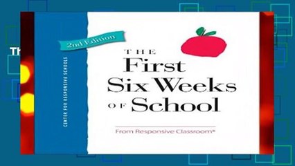 The First Six Weeks of School