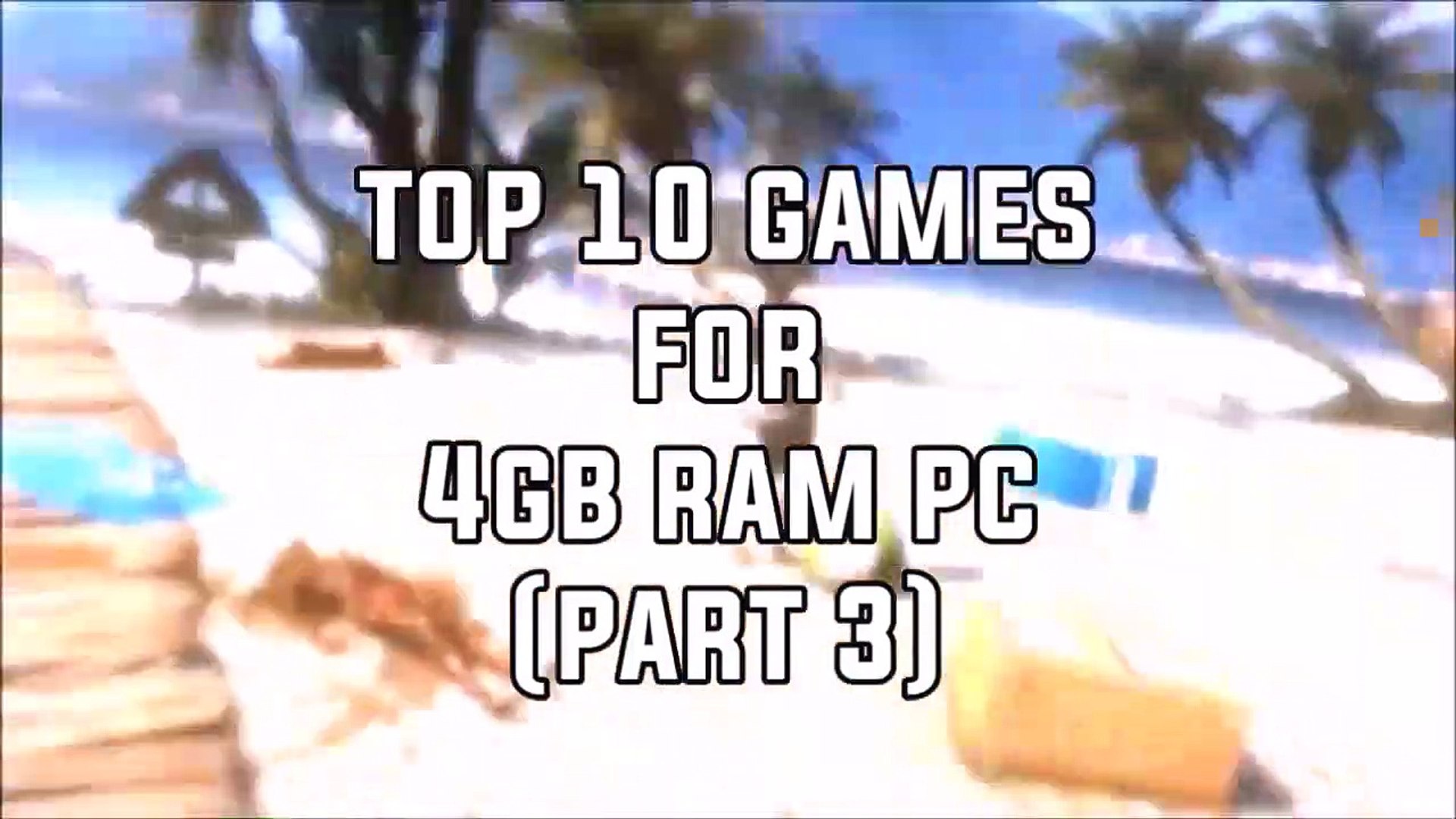 Top 10 Games for 4GB RAM PC - (Part 3) - video Dailymotion