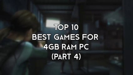Top 10 Games For 4GB RAM PC - (Part 4)
