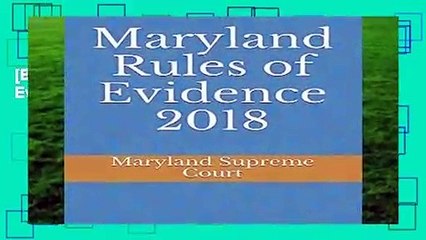 [BEST SELLING]  Maryland Rules of Evidence 2018 by Maryland Supreme Court