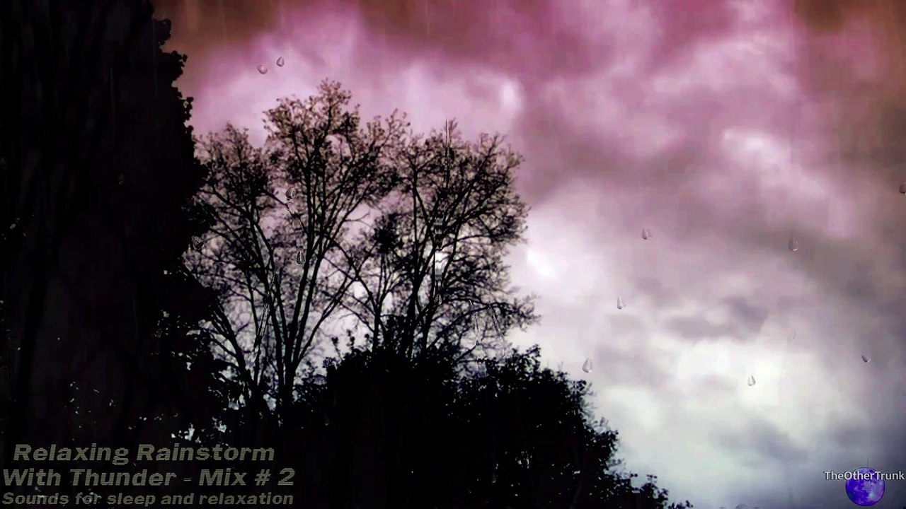 Relaxing Rainstorm with Thunder Mix #2- White noise Sounds for sleep and relaxation