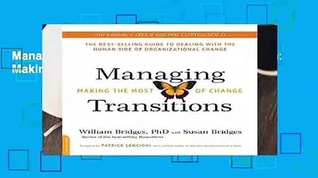 Managing Transitions, 25th anniversary edition: Making the Most of Change
