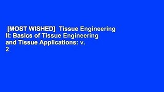 [MOST WISHED]  Tissue Engineering II: Basics of Tissue Engineering and Tissue Applications: v. 2