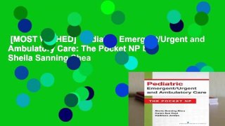 [MOST WISHED]  Pediatric Emergent/Urgent and Ambulatory Care: The Pocket NP by Sheila Sanning Shea