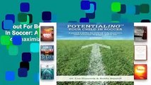 About For Books  Potentialing Your Child In Soccer: A parent s guide for helping kids maximize