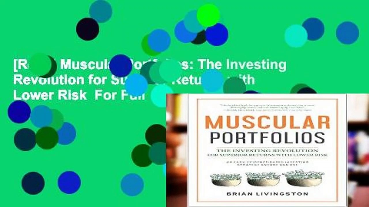 [Read] Muscular Portfolios: The Investing Revolution for Superior Returns with Lower Risk  For Full