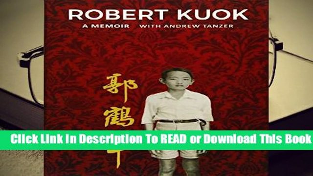 Full E-book Robert Kuok: A Memoir For Full