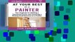 [Read] At Your Best as a Painter: Your Playbook for Building a Successful Career and Launching a