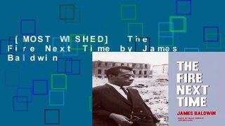 [MOST WISHED]  The Fire Next Time by James Baldwin