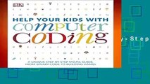 [BEST SELLING]  Help Your Kids with Computer Coding: A Unique Step-By-Step Visual Guide, from