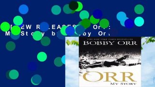 [NEW RELEASES]  Orr: My Story by Bobby Orr