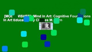 [MOST WISHED]  Mind in Art: Cognitive Foundations in Art Education by Charles M. Dorn