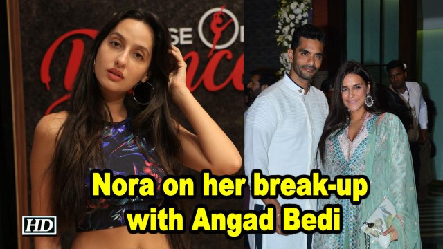 Nora Fatehi opens up about her break-up with Angad Bedi