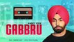 Gabbru (Full Audio) - Ammy Virk - Gurlez Akhtar - Gurnam Bhullar - Latest Punjabi Song 2019
