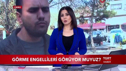 Görme Engellileri Görüyor Muyuz?