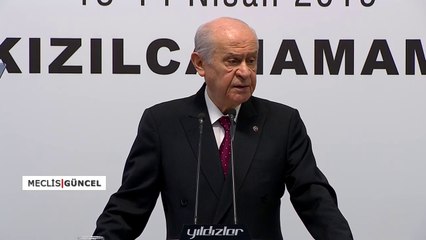 Devlet Bahçeli / Kızılcahamam Toplantısı / 13 Nisan 2019