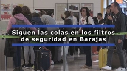 Siguen las colas en los filtros de seguridad en Barajas