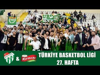 TBL 27. Hafta: Bursaspor - Bandırma Kırmızı 1. Yarı