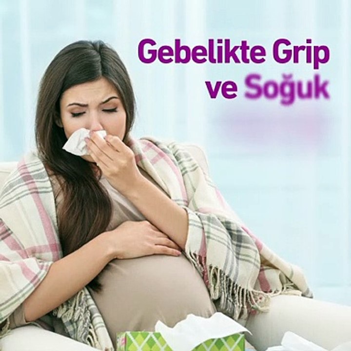Gebelikte grip ve soğuk algınlığı - www.irfantarhan.com