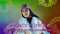 NUN CE O DICERE A NISCIUNO - NANCY COPPOLA