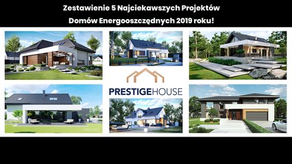 Projekty Domów Nowoczesnych - 5 Najczęściej Kupowanych (2019)
