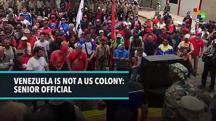 Venezuela Is Not A Us Colony: Senior Official